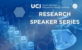 UCI Susan Samueli Integrative Health Institute Research Speaker Series